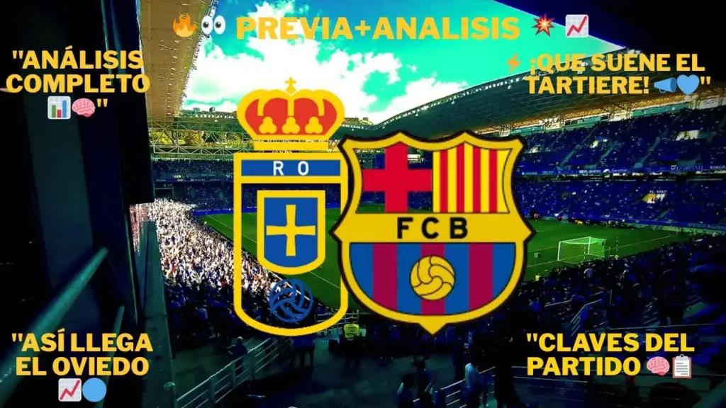 Análisis Táctico del Encuentro entre Barça y Oviedo: Claves para el Éxito